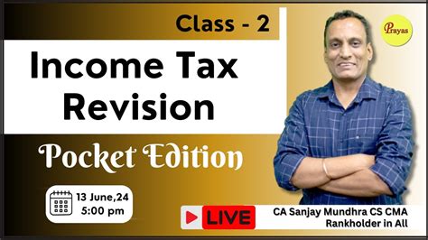 Income Tax Revision Class 2 By CA Sanjay Mundhra CS CMA YouTube