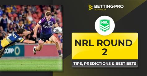 NRL Round 2 Tips Best Bets And Predictions BettingPro