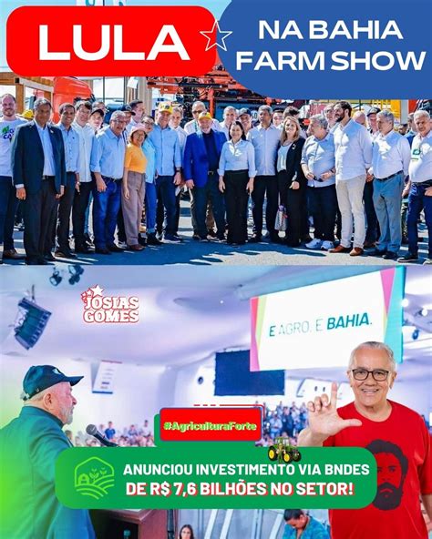 Lula Participa Da Feira Bahia Farm Show E Anuncia Investimento De R 7