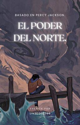 Percy Jackson El Poder Del Norte Zar De Tor Wattpad