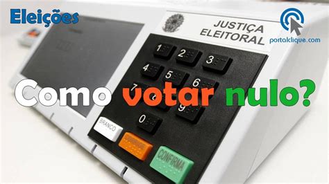 Como Anular O Voto Saiba Como Votar Nulo Na Urna Eletr Nica Youtube