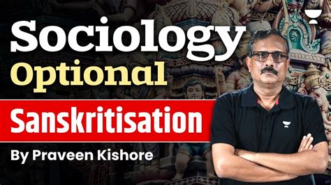 What Is Sanskritikaran Sanskritization In Sociology Sanskritization