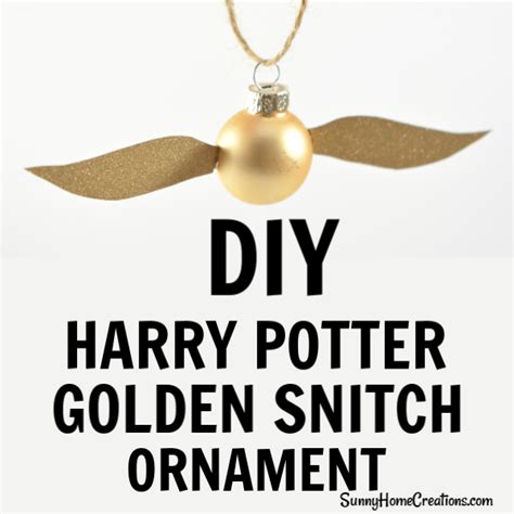 Diy Christmas Ornament Harry Potter Golden Snitch Sunny Home Creations