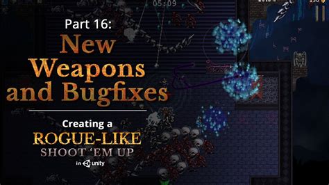 New Weapons And Bugfixes Creating A Rogue Like Like Vampire