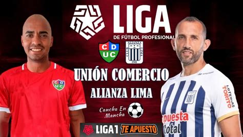 Cuándo juega Alianza Lima vs Unión Comercio por el Torneo Apertura