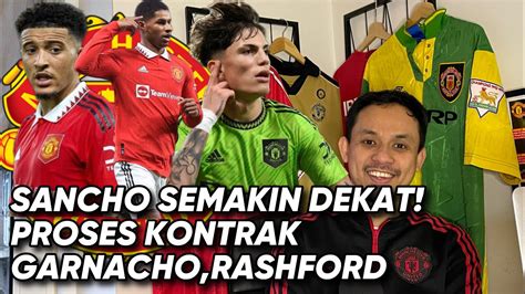 Kabar Update Sancho Kembali Latihan Situasi Kontrak Baru Garnacho