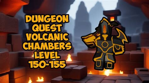 Volcanic Chambers Levels 150 155 Roblox Dungeon Quest⚔️ Youtube