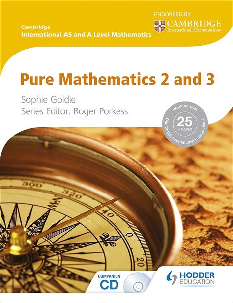 Cambridge International As And A Level Mathematics Pure Mathematics 2 And 3 Uk