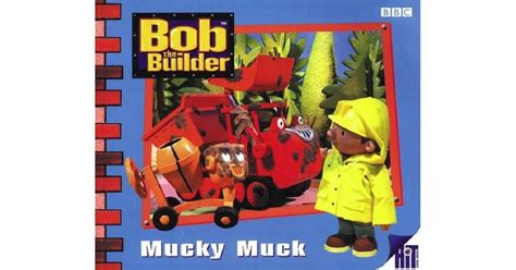 Bob The Builder Mucky Muck By Diane Redmond