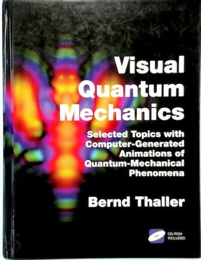 Visual Quantum Mechanics Bernd Thaller Isbn 9780387989297 De