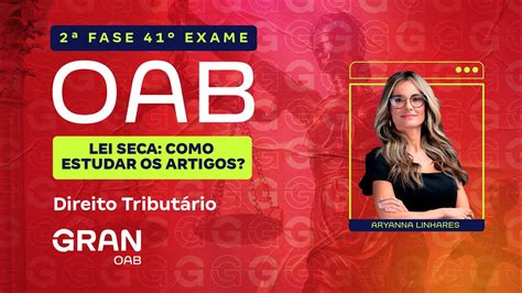 2ª fase do 41º Exame OAB Lei Seca Como estudar os artigos em Direito