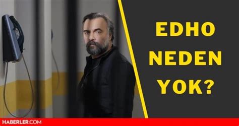 EDHO neden yok Eşkıya Dünyaya Hükümdar Olmaz ne zaman başlayacak 2021