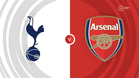 Tottenham Hotspur Vs Arsenal Prediction And Betting Tips