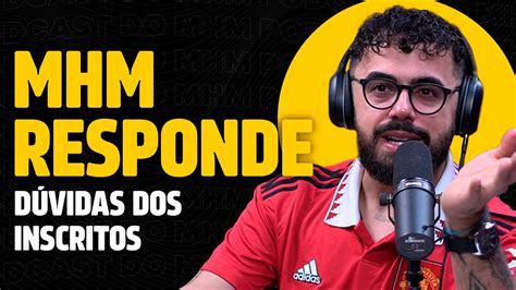 Respondendo Seguidores Edson Castro Podcast Do Mhm Youtube