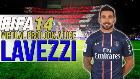 FIFA 14 PS4 VIRTUAL PRO LOOK A LIKES LAVEZZI YouTube