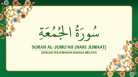 Surah Al Jumu Ah Dengan Terjemahan Bahasa Melayu