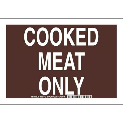 Brady Part 128340 Cooked Meat Only Sign