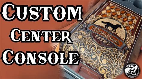 Custom TOOLED LEATHER Center Console Build YouTube