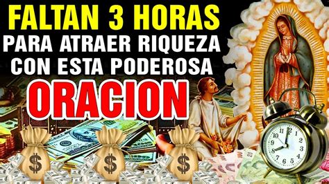 Faltan Horas Para Atraer La Riqueza Al Hacer Esta Poderosa Oraci N