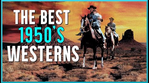 Top 10 BEST Classic Westerns 1950 S YouTube