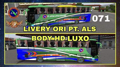 Share Livery ORI PT ALS Antar Lintas Sumatera Nopin 071 Body High