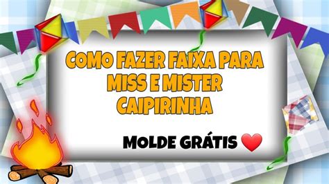 Passo A Passo De Como Fazer Faixa Para Miss E Mister Caipirinha