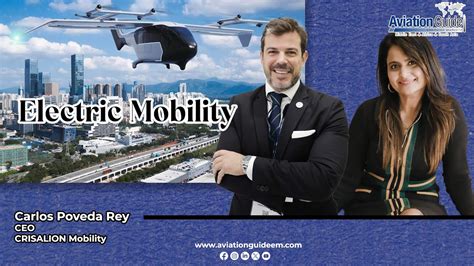 Electric Mobility Interview With Carlos Poveda Rey Ceo Crisalion