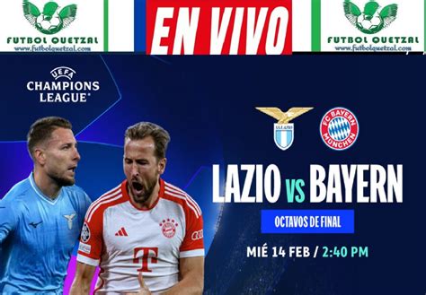 Ver Bayern M Nich Vs Lazio En Vivo Gratis Por El Juego De Vuelta