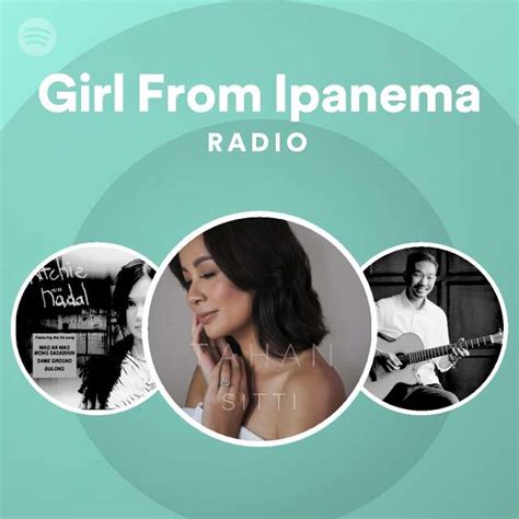 Girl From Ipanema Radio Playlist By Spotify Spotify