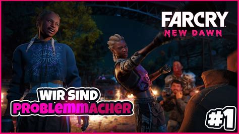 Wir Sind Problem Macher Far Cry New Dawn YouTube