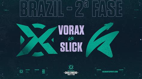 VALORANT Challengers Brazil 2ª Fase VORAX x Slick Mapa 2 YouTube