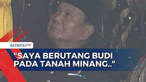 Prabowo Puji Rakyat Minangkabau Setia Saya Berutang Budi Pada Tanah