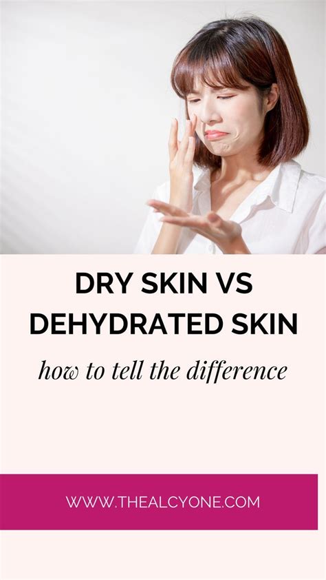 How To Tell The Difference Between Dry And Dehydrated Skin Artofit