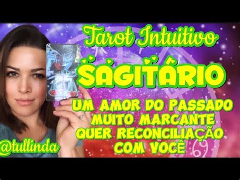 SAGITÁRIO UM AMOR DO PASSADO MARCANTE QUER RECONCILIAÇÃO VOCÊ