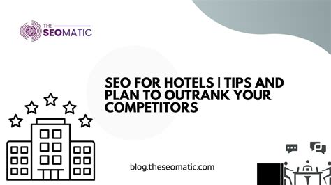 SEO For Hotels Tips And Plan To Outrank Your Competitors