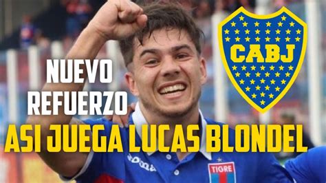 Asi Juega Lucas Blondel Nuevo Refuerzo De Boca Youtube