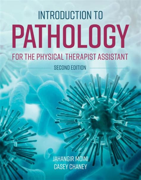 Introduction To Pathology For The Physical Therapist Assistant Edition 2 By Jahangir Moini