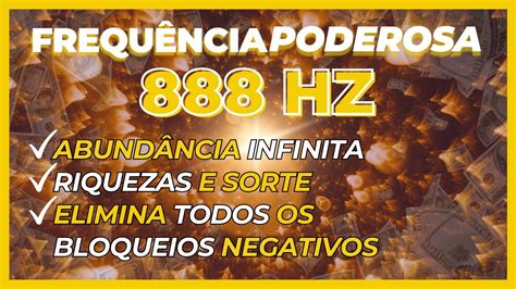 FREQUÊNCIA PODEROSA 888hz Portal Abundância Atrair Riquezas Sorte