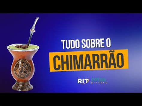 Especial Miss Es Curiosidades Sobre O Chimarr O Youtube