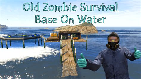 Old Zombie Survival Base On Water Gta Mods