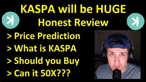 Kaspa Will Be Huge Here Is Why Kaspa Review Price Prediction Can