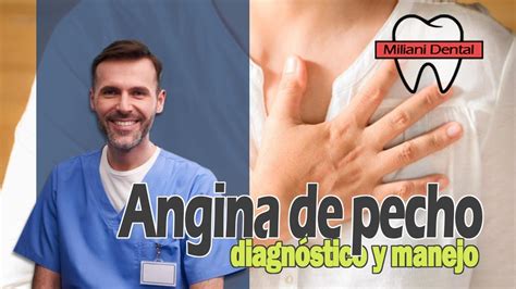 Angina De Pecho Caracter Sticas Cl Nicas Y Manejo Youtube