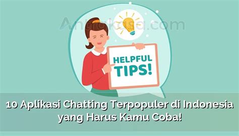 Aplikasi Chatting Terpopuler Di Indonesia Yang Harus Kamu Coba