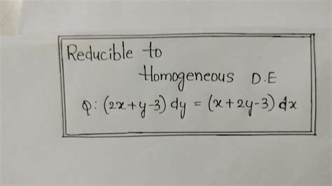 Reducible To Homogeneous Differential Equation Easy Explanation Youtube