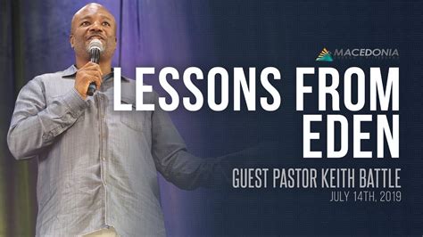 Lessons From Eden July 14th 2019 Guest Pastor Keith Battle Youtube