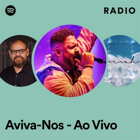 Aviva Nos Ao Vivo Radio Playlist By Spotify Spotify