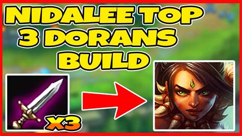 3 Dorans Blades Nidalee Top Build In Ranked Explained Best Build To