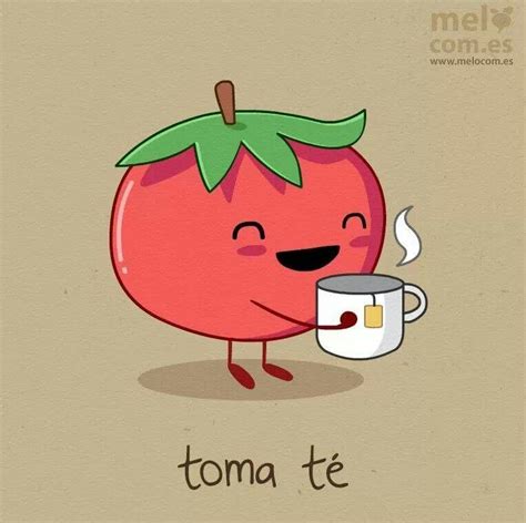 Por Que El Tomate No Toma Caf Por Que Toma T Que Significa