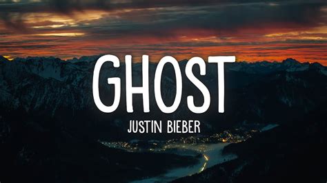 Justin Bieber Ghost Lyrics YouTube