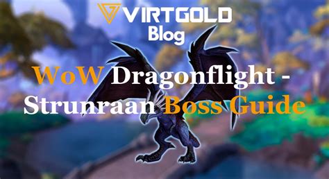 WoW Dragonflight Strunraan Boss Guide VirtGold